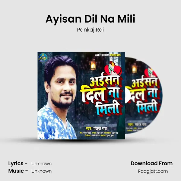 Ayisan Dil Na Mili - Pankaj Rai album cover 