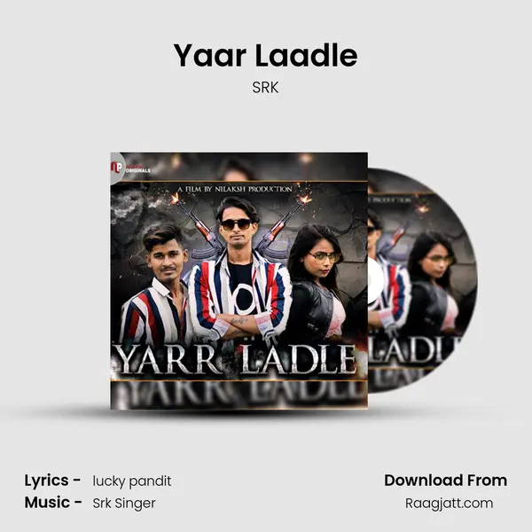 Yaar Laadle - SRK album cover 