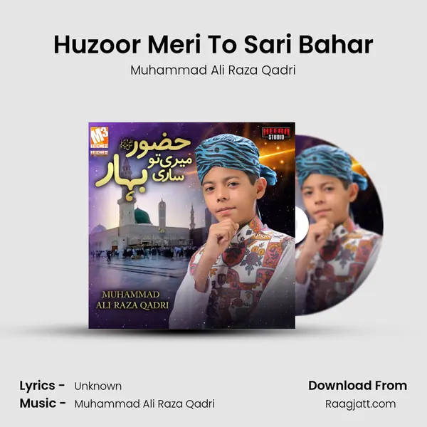 Huzoor Meri To Sari Bahar mp3 song