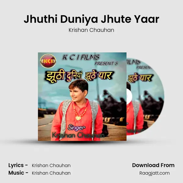 Jhuthi Duniya Jhute Yaar - Krishan Chauhan album cover 