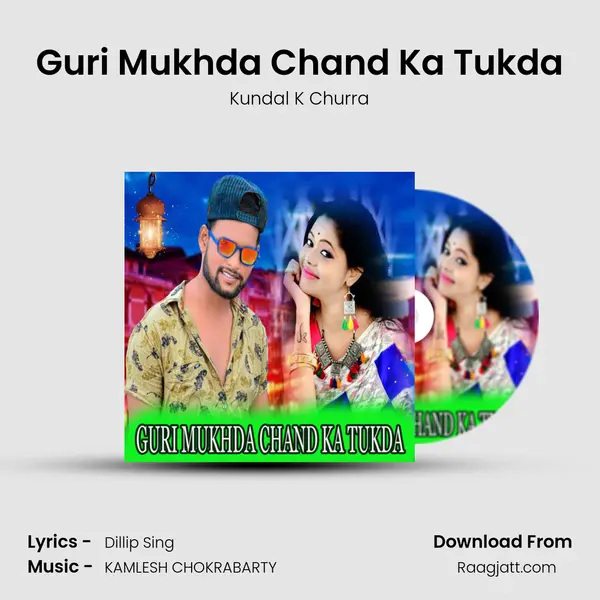 Guri Mukhda Chand Ka Tukda mp3 song