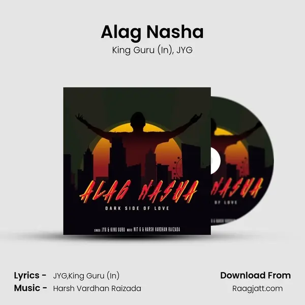 Alag Nasha - King Guru (In) album cover 