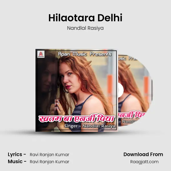 Hilaotara Delhi mp3 song