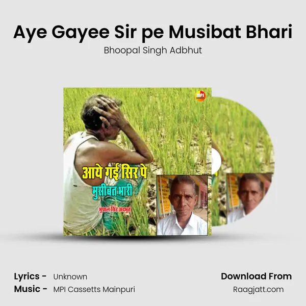 Aye Gayee Sir pe Musibat Bhari - Bhoopal Singh Adbhut album cover 