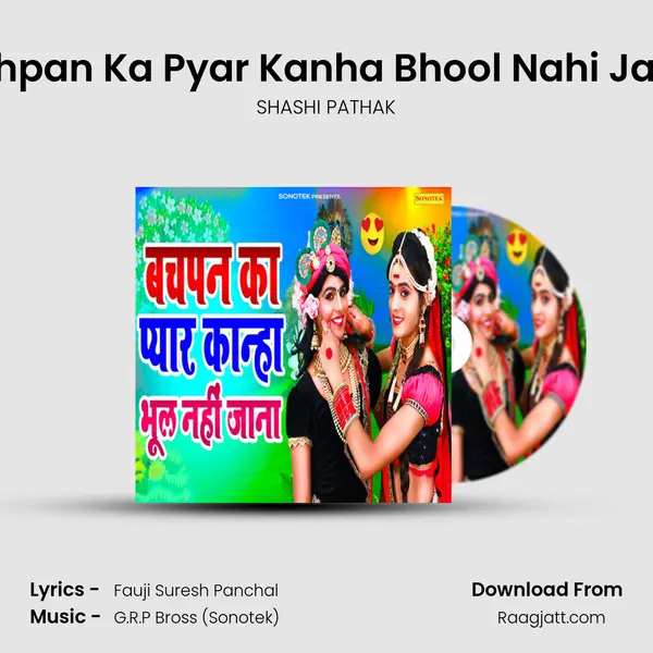 Bachpan Ka Pyar Kanha Bhool Nahi Jaana - SHASHI PATHAK album cover 