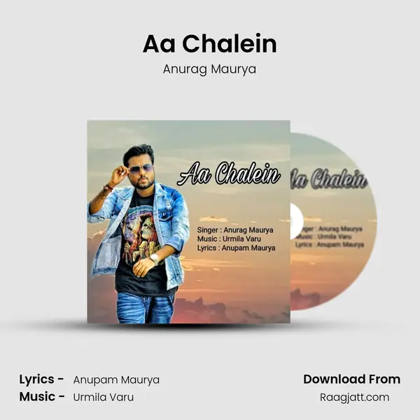 Aa Chalein - Anurag Maurya album cover 