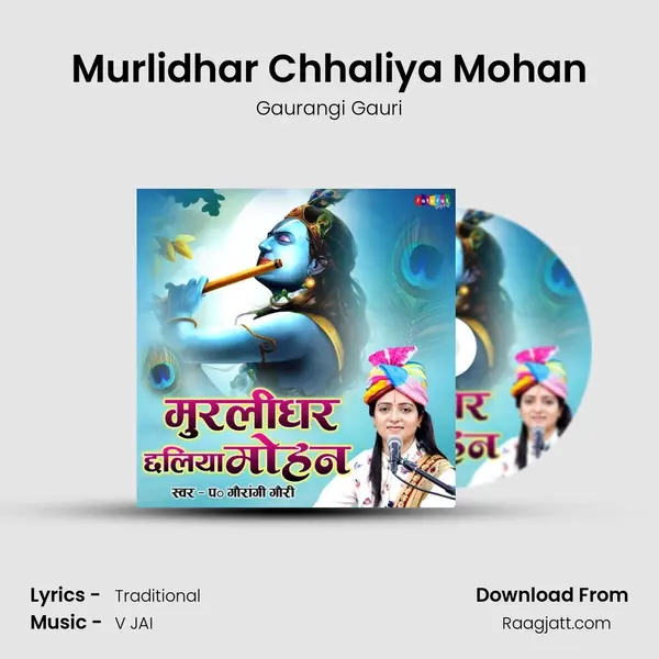 Murlidhar Chhaliya Mohan - Gaurangi Gauri album cover 