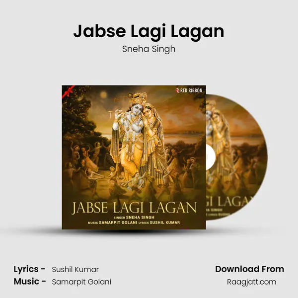 Jabse Lagi Lagan - Sneha Singh album cover 