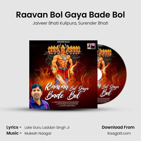 Raavan Bol Gaya Bade Bol mp3 song