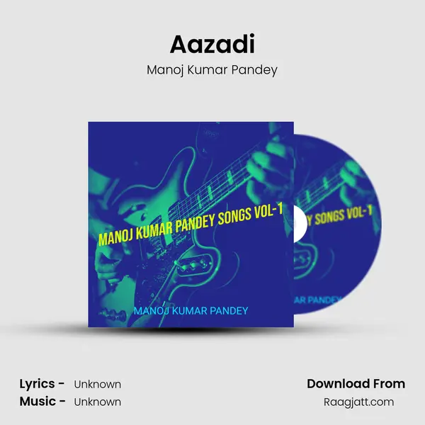 Aazadi - Manoj Kumar Pandey album cover 