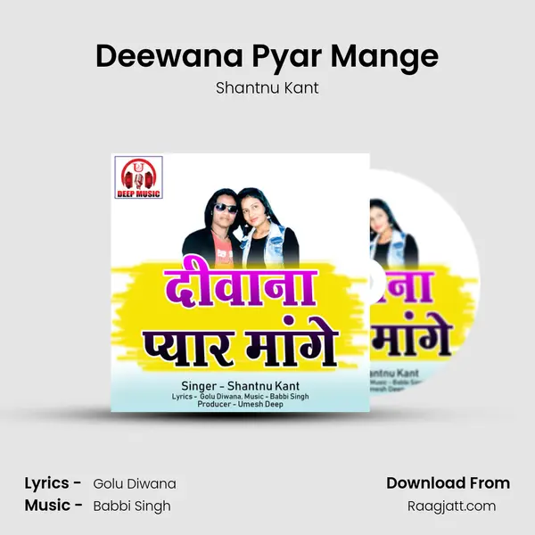 Deewana Pyar Mange - Shantnu Kant album cover 