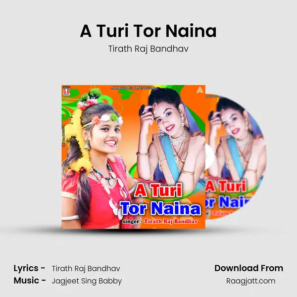 A Turi Tor Naina mp3 song