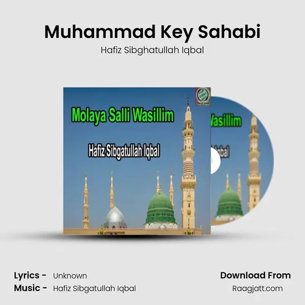 Muhammad Key Sahabi - Hafiz Sibghatullah Iqbal mp3 song