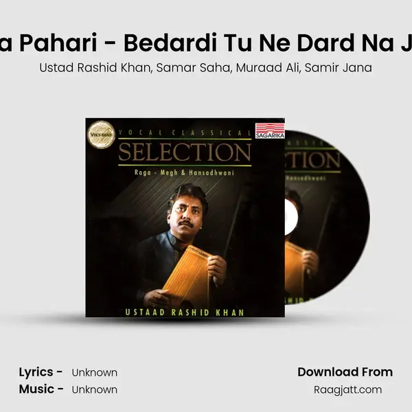 Raga Pahari - Bedardi Tu Ne Dard Na Jana mp3 song