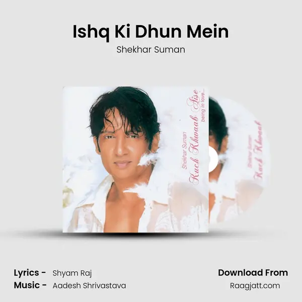 Ishq Ki Dhun Mein - Shekhar Suman album cover 