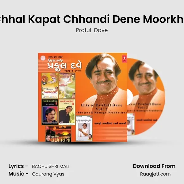 Chhal Kapat Chhandi Dene Moorkha - Praful  Dave album cover 