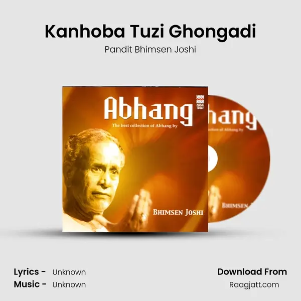 Kanhoba Tuzi Ghongadi - Pandit Bhimsen Joshi mp3 song