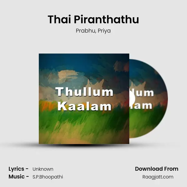 Thai Piranthathu mp3 song