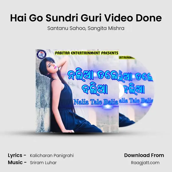 Hai Go Sundri Guri Video Done mp3 song