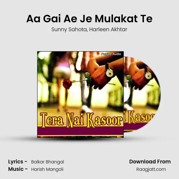 Aa Gai Ae Je Mulakat Te mp3 song