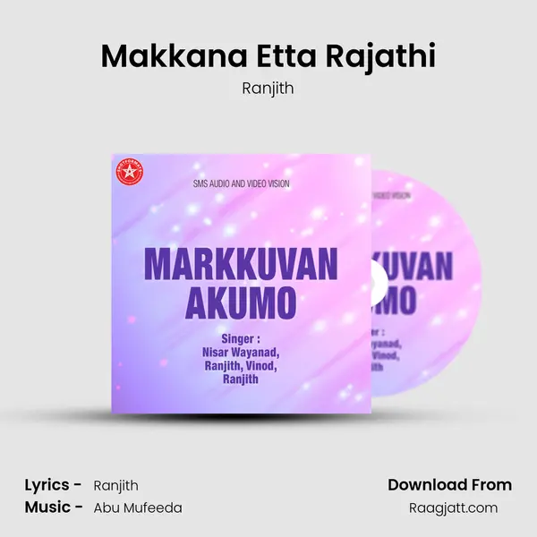 Makkana Etta Rajathi mp3 song