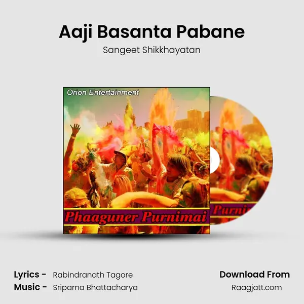 Aaji Basanta Pabane - Sangeet Shikkhayatan album cover 