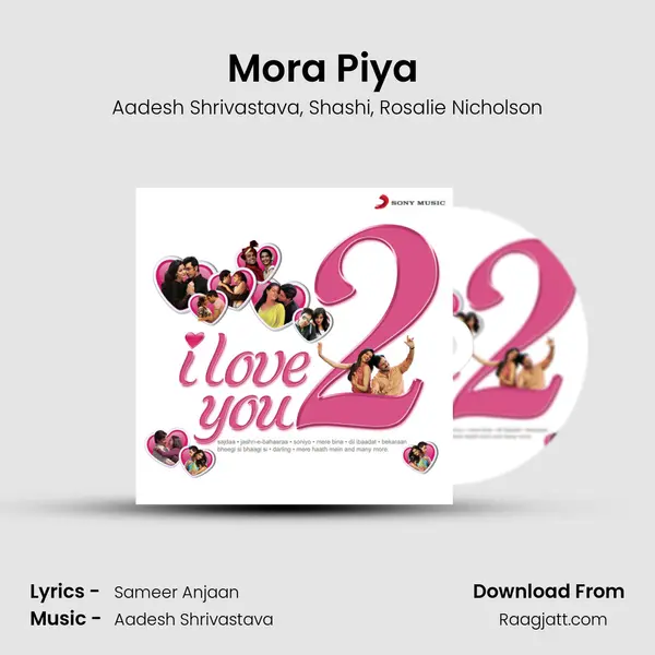 Mora Piya (From Raajneeti) mp3 song