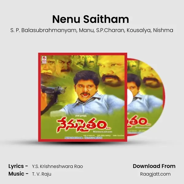 Nenu Saitham (Full Length Audio Cinema) - S. P. Balasubrahmanyam album cover 