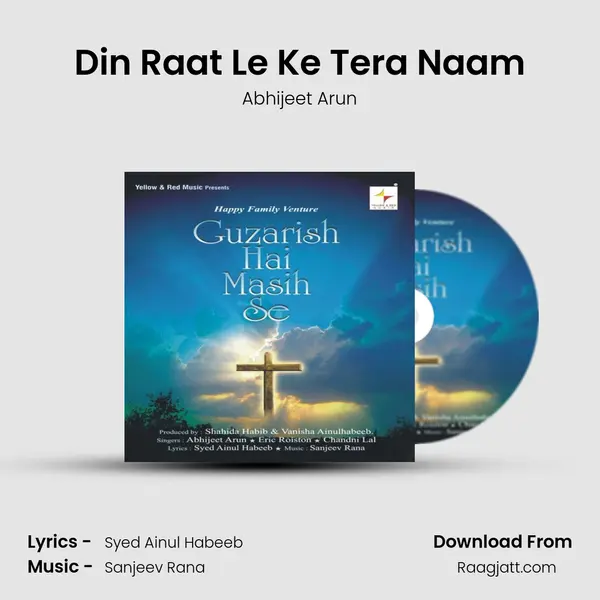 Din Raat Le Ke Tera Naam - Abhijeet Arun album cover 