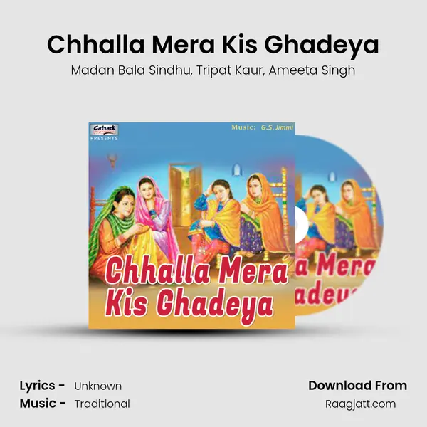 Chhalla Mera Kis Ghadeya mp3 song