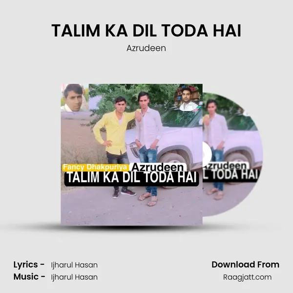 TALIM KA DIL TODA HAI - Azrudeen album cover 