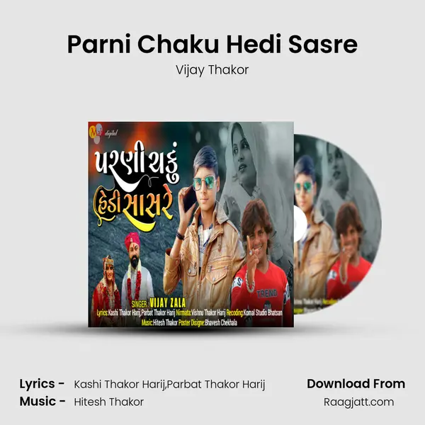 Parni Chaku Hedi Sasre - Vijay Thakor album cover 