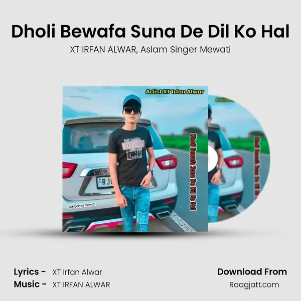 Dholi Bewafa Suna De Dil Ko Hal mp3 song