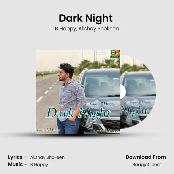 Dark Night (feat. Akshay Shokeen) - B Happy album cover 