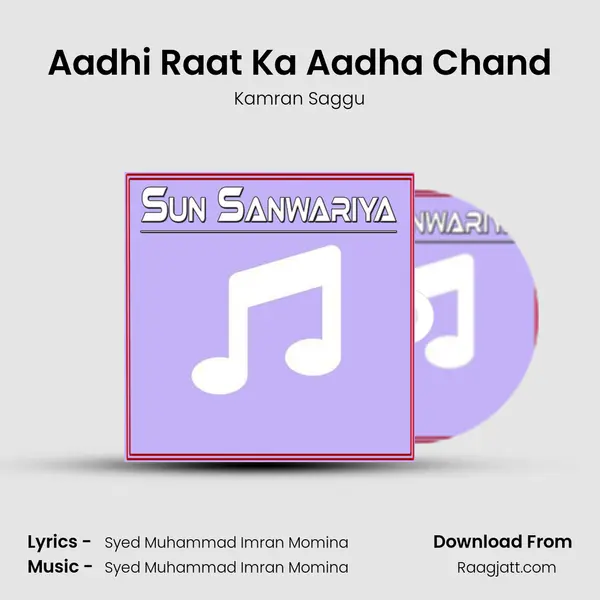 Aadhi Raat Ka Aadha Chand - Kamran Saggu album cover 