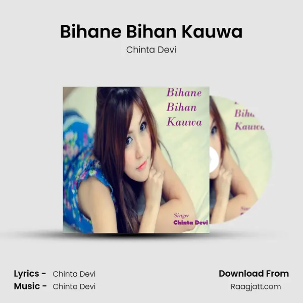 Bihane Bihan Kauwa - Chinta Devi album cover 