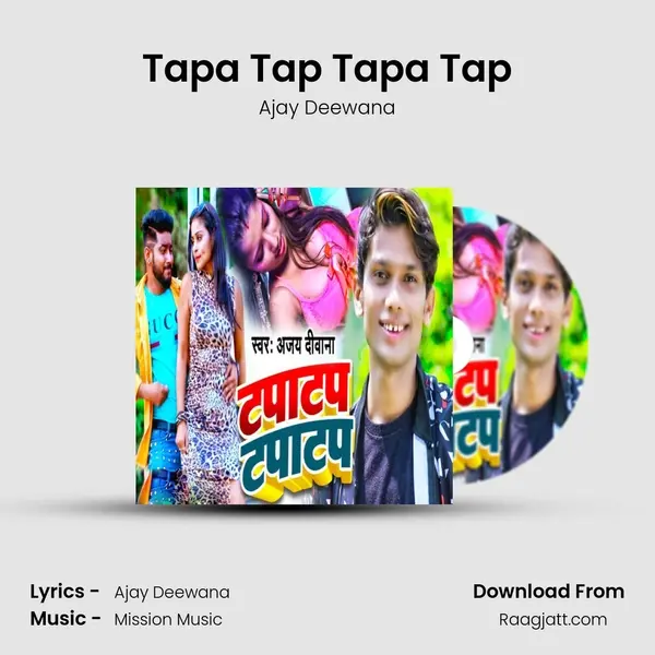 Tapa Tap Tapa Tap - Ajay Deewana album cover 