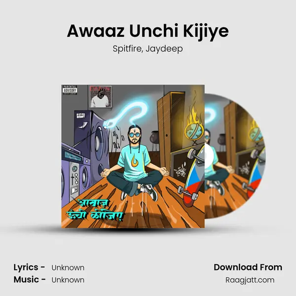 Awaaz Unchi Kijiye mp3 song