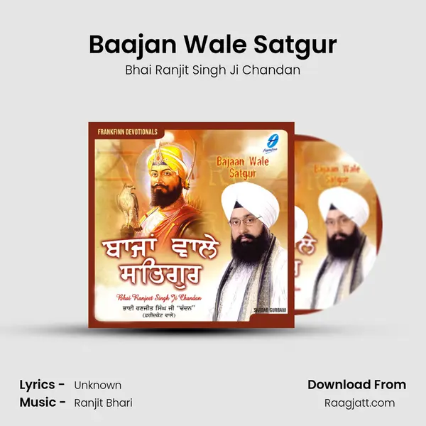 Baajan Wale Satgur - Bhai Ranjit Singh Ji Chandan album cover 