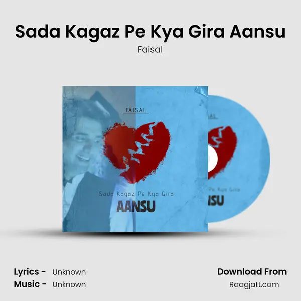 Sada Kagaz Pe Kya Gira Aansu - Faisal album cover 