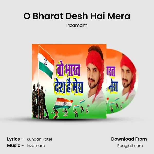 O Bharat Desh Hai Mera mp3 song