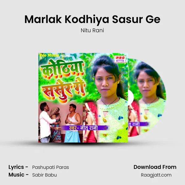 Marlak Kodhiya Sasur Ge - Nitu Rani mp3 song