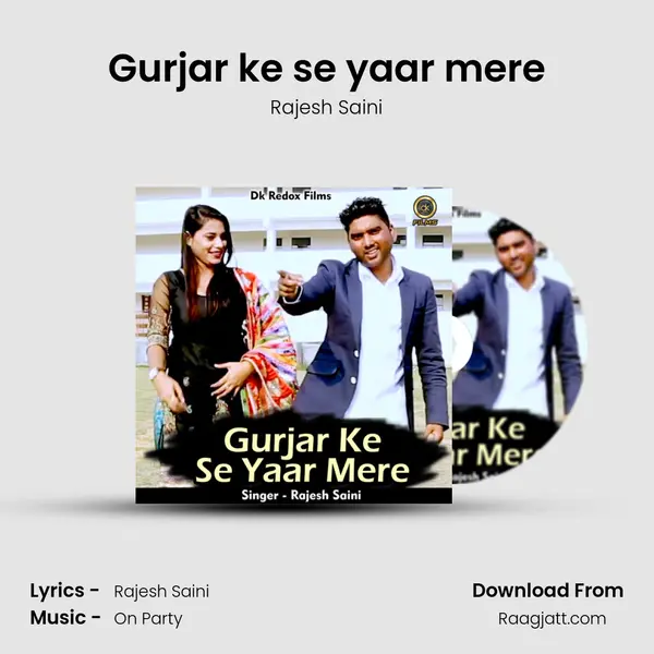 Gurjar ke se yaar mere - Rajesh Saini album cover 