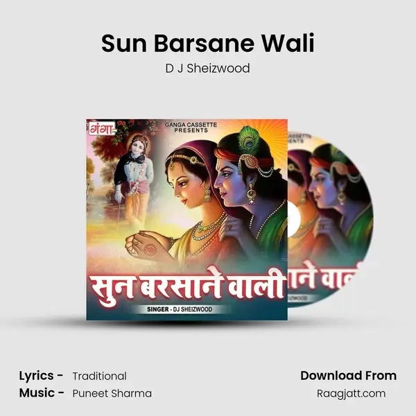 Sun Barsane Wali - D J Sheizwood album cover 