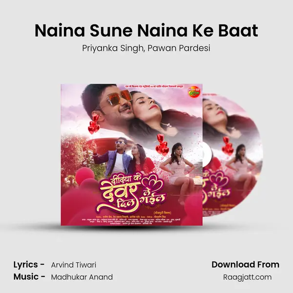 Naina Sune Naina Ke Baat - Priyanka Singh mp3 song