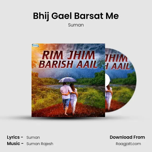 Bhij Gael Barsat Me - Suman album cover 