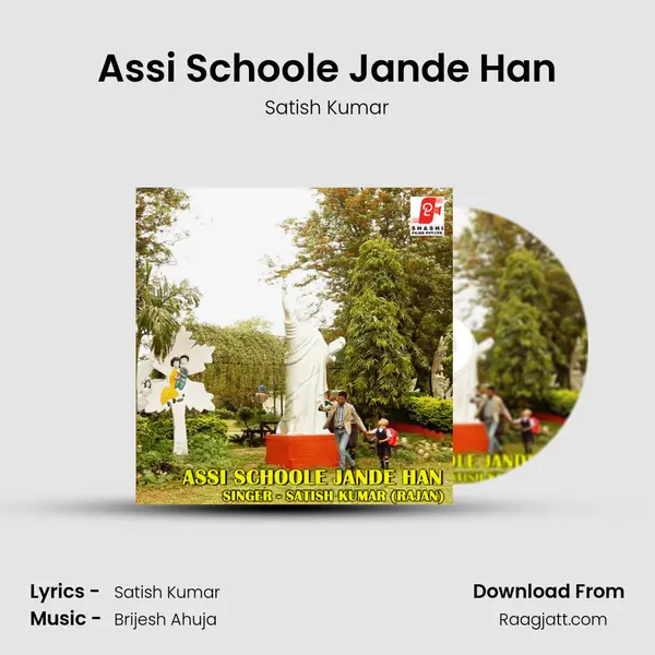 Assi Schoole Jande Han - Satish Kumar album cover 