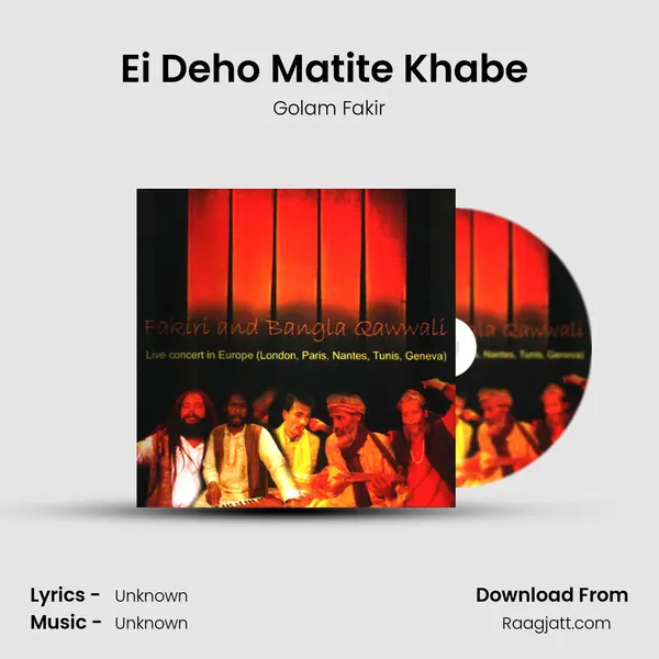 Ei Deho Matite Khabe (Live) - Golam Fakir album cover 