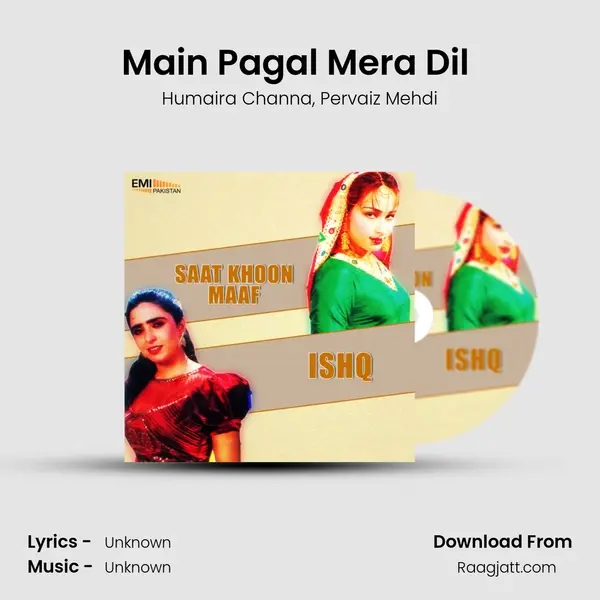 Main Pagal Mera Dil (From Ishq) mp3 song