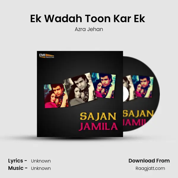 Ek Wadah Toon Kar Ek (From Jamila) mp3 song